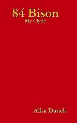 84 Bison - My Clyde