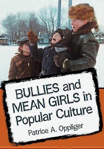 Bullies and Mean Girls on Screen and in Print: A Critical Survey of Fictional Adolescent Aggression