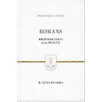 Romans Righteousness from Heaven (ESV Edition)