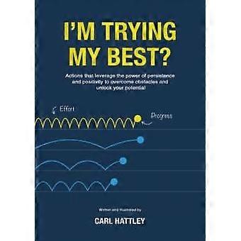 I'm Trying My Best - Carl Hattley