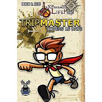 Faites l’expérience de la vie ! Tripmaster