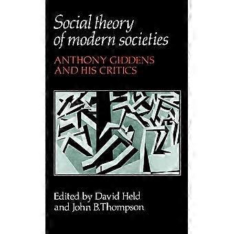 Teoría social de las sociedades modernas: Anthony Giddens y sus críticos