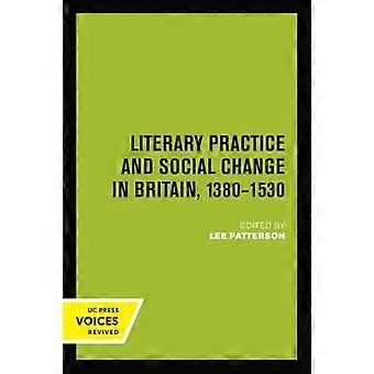 Litterær praksis og sosial endring i Storbritannia, 1380-1530 (Den nye historicismen: Studier i kulturell poetikk)