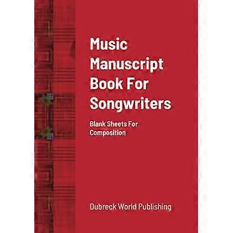 Livre de manuscrits musicaux pour les auteurs-compositeurs : Feuilles vierges pour la composition