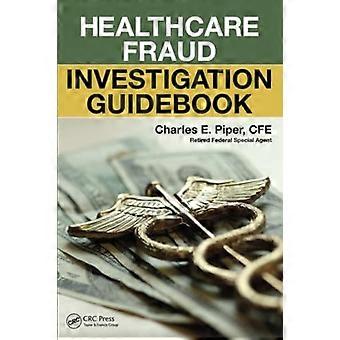 Guide d’enquête sur la fraude dans le domaine des soins de santé