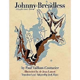Johnny Breadless: Ein pazifistisches Märchen