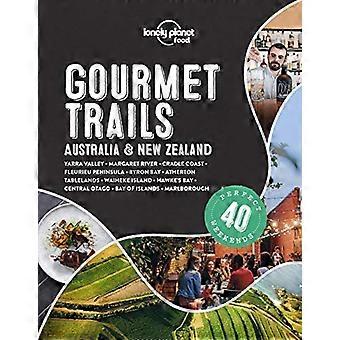Lonely Planet Gourmet Trails - Australien & New Zealand (Lonely Planet Food)
