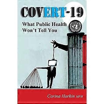 Cover-19: Wat de volksgezondheid je niet zal vertellen!