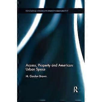 Tilgang til eiendom og amerikansk byrom - M. Gordon Brown