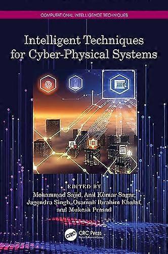 Intelligent Techniques for Cyber Physical Systems