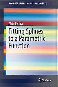 Fitting Splines To A Parametric Function - Alvin Penner - Paperback - en Book