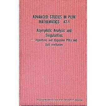 Asymptotic analysis and singularities hyperbolic and dispersive pdes and fluid mechanics