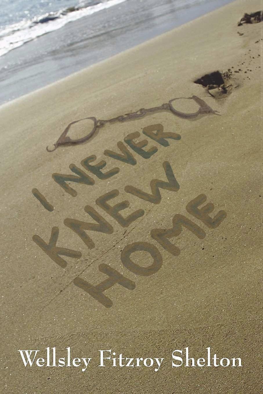 I never knew home