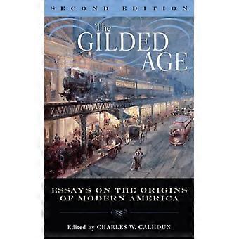 Gilded Age Perspectives On The Origins Of Modern America - Bloomsbury Publishing PLC - Paperback - English Book - History
