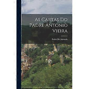 As Cartas Do Padre Antonio Vieira - Pedro De Azevedo - Hardcover - English Book - History