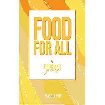 Food For All By Drooling Goddess