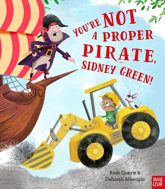 Youre Not A Proper Pirate Sidney Green by Ruth Quayle Paperback