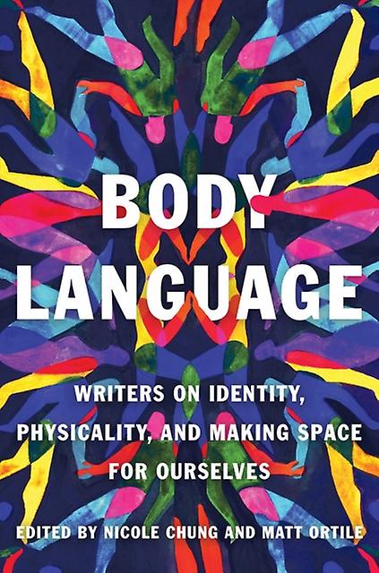 Body Language - Matt Ortile - Literary essays - Catapult - Paperback