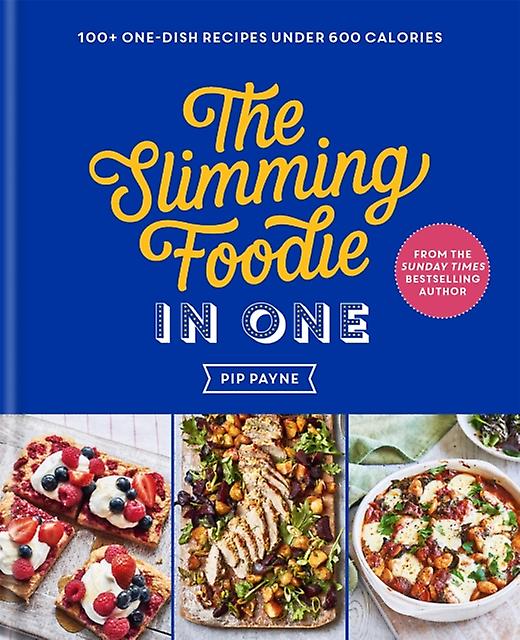 The Slimming Foodie In One by Pip Payne Hardback Book