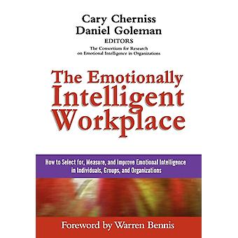 The Emotionally Intelligent Workplace - Cary Cherniss