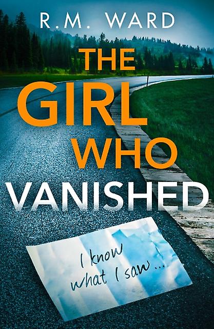 The Girl Who Vanished by R.M. Ward Paperback Book