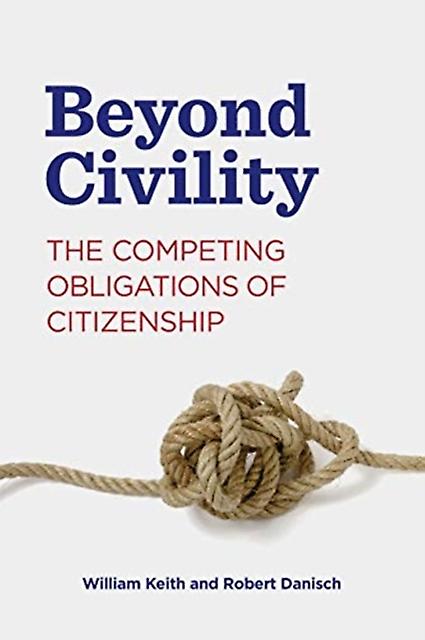 Beyond Civility by Danisch & Robert Associate Professor & University of Waterloo Paperback