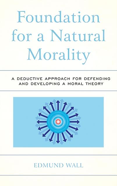 Foundation For A Natural Morality by Edmund Wall Paperback Book