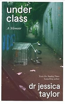 Underclass by Dr Jessica Taylor Paperback Book