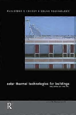 Solar Thermal Technologies for Buildings