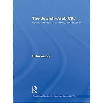 Die jüdisch-arabische Stadt