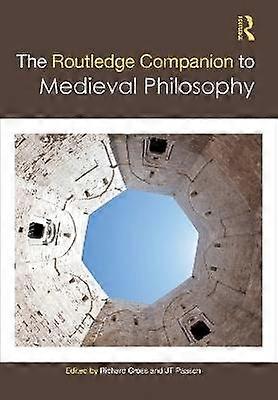 The Routledge Companion to Medieval Philosophy