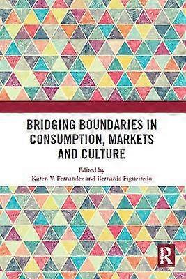 Bridging Boundaries in Consumption Markets and Culture