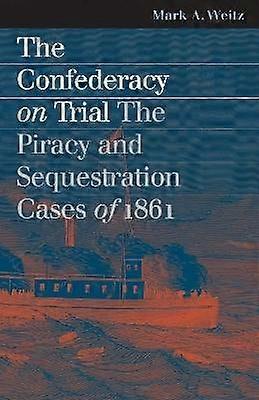 The Confederacy on Trial