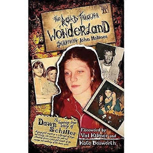 Road Through Wonderland: Surviving John Holmes