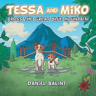 Tessa and Miko Cross the Great Blue Mountain