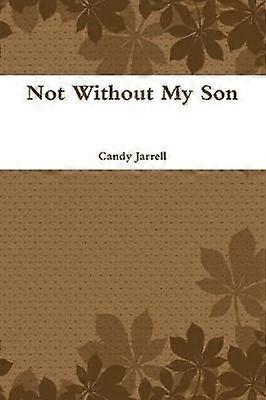 Not Without My Son