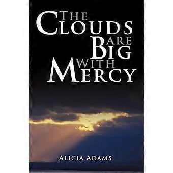 The Clouds Are Big With Mercy