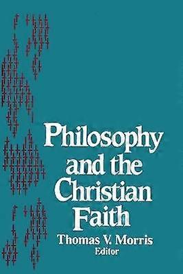 Philosophy and the Christian Faith
