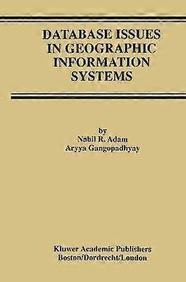 Database Issues in Geographic Information Systems