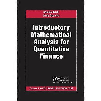 Introductory Mathematical Analysis For Quantitative Finance - Daniele Ritelli