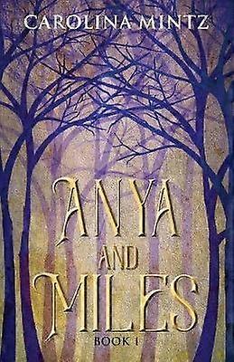 Anya and Miles Book 1