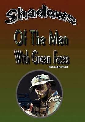 Shadows of the Men with Green Faces
