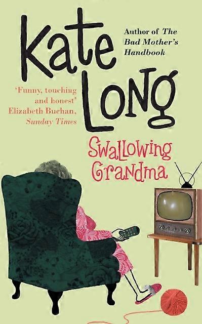 Swallowing Grandma - Kate Long