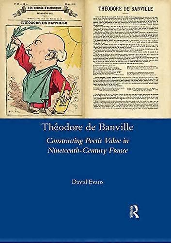 Theodore De Banville: Constructing Poetic Value in Nineteenth century France
