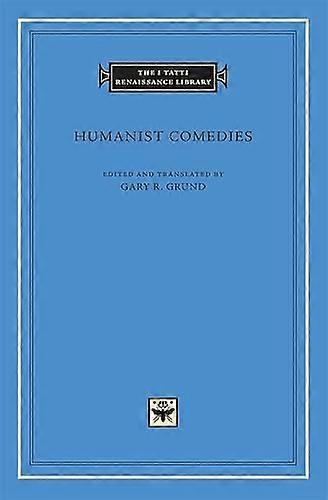 Humanist Comedies