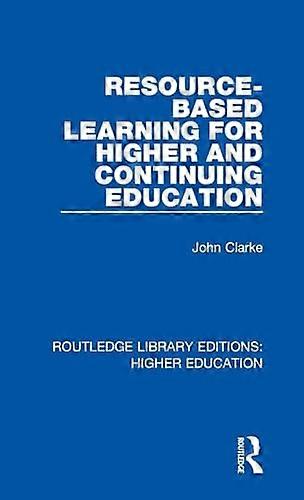 Resource Based Learning for Higher and Continuing Education