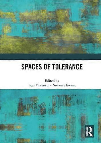 Spaces of Tolerance