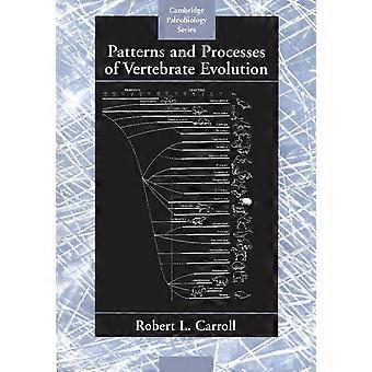 Patterns and Processes of Vertebrate Evolution (Cambridge Paleobiology Series)