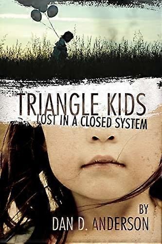 Triangle Kids Lost in a Closed System