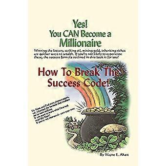 Yes! You Can Become a Millionaire